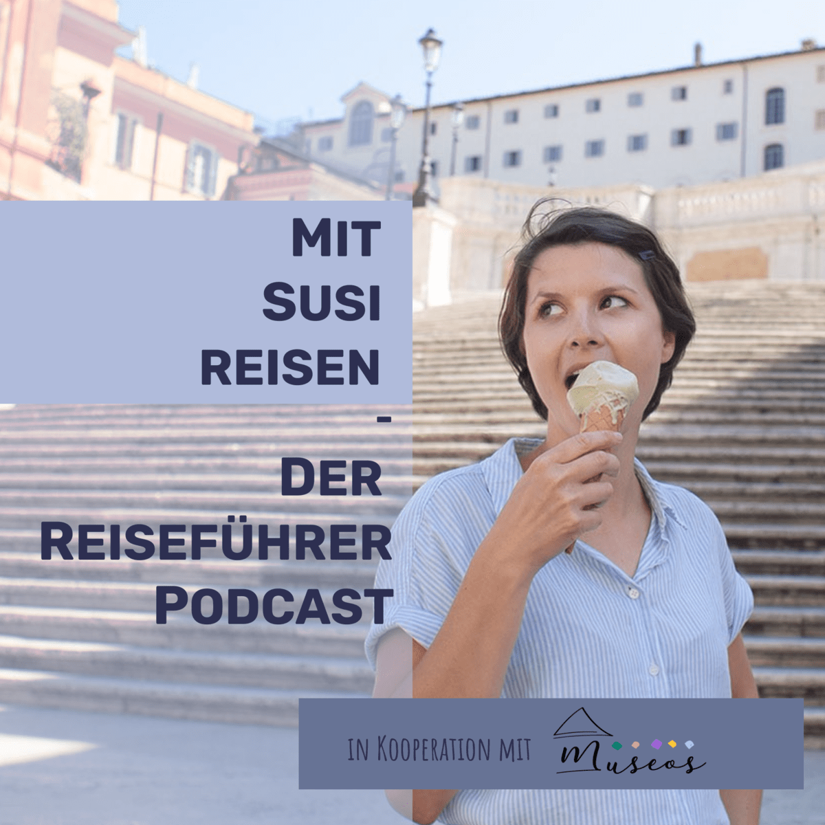 Mit Susi Reisen Ist Ein Podcast Fur Rom Und Italien